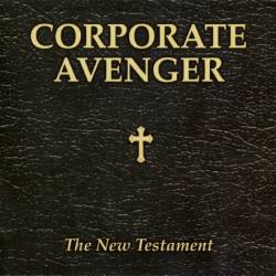Corporate Avenger : The New Testament